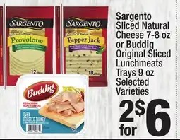 Super King Markets Sargento Sliced Natural Cheese 7-8 oz or Buddig Original Sliced Lunchmeats Trays 9 oz offer