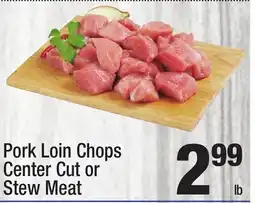 Super King Markets Pork Loin Chops Center Cut or Stew Meat offer