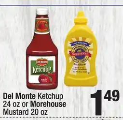 Super King Markets Del Monte Ketchup 24 oz or Morehouse Mustard 20 oz offer
