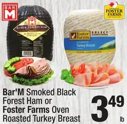 Super King Markets Bar'M Smoked Black Forest Ham or Foster Farms Oven Roasted Turkey Breast offer