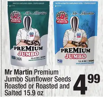 Super King Markets Mr Martin Premium Jumbo Sunflower Seeds Roasted or Roasted and Salted offer