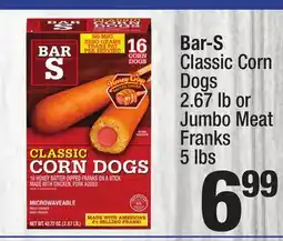 Super King Markets Bar-S Classic Corn Dogs 2.67 lb or Jumbo Meat Franks 5 lbs offer