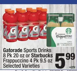 Super King Markets Gatorade Sports Drinks 8 Pk 20 oz or Starbucks Frappuccino 4 Pk 9.5 oz offer