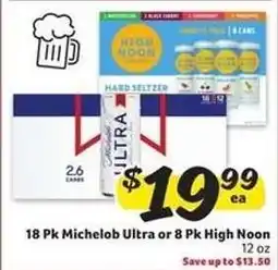 Winn Dixie 18 Pk Michelob Ultra or 8 Pk High Noon offer
