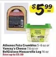 Winn Dixie Athenos Feta Crumbles, Yancey's Cheese, BelGioioso Mozzarella Log offer