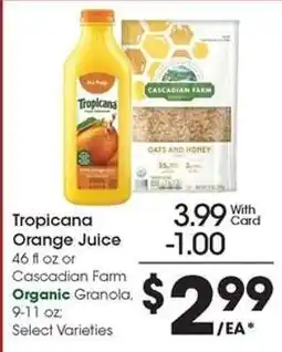 Kroger Tropicana Orange Juice or Cascadian Farm Organic Granola offer