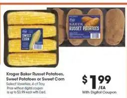 Kroger Kroger Baker Russet Potatoes, Sweet Potatoes or Sweet Corn offer