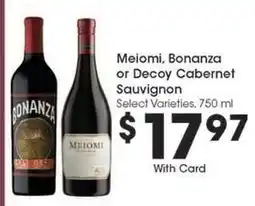 Kroger Meiomi, Bonanza or Decoy Cabernet Sauvignon offer