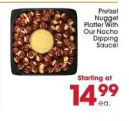 Giant Eagle Pretzel Nugget Platter With Our Nacho Dipping Sauce offer
