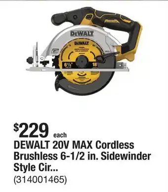 The Home Depot DEWALT 20V MAX Cordless Brushless 6-1/2 in. Sidewinder Style Circular Saw (Tool Only) offer