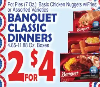 Bravo Supermarkets BANQUET CLASSIC DINNERS 4.85-11.88 Oz. Boxes offer
