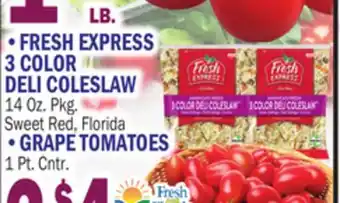 Bravo Supermarkets FRESH EXPRESS 3 COLOR DELI COLESLAW 14 Oz. Pkg, GRAPE TOMATOES 1 Pt. Cntr offer