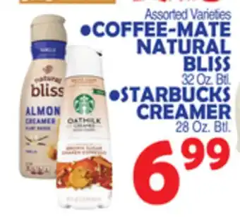 Bravo Supermarkets COFFEE-MATE NATURAL BLISS 32 OZ. BTL. STARBUCKS CREAMER 28 Oz. Btl offer