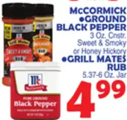 Bravo Supermarkets McCORMICK GROUND BLACK PEPPER 3 Oz. Cnstr., GRILL MATES RUB 5.37-6 Oz. Jar offer