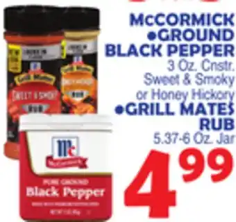 Bravo Supermarkets McCORMICK GROUND BLACK PEPPER 3 Oz. Cnstr., GRILL MATES RUB 5.37-6 Oz. Jar offer