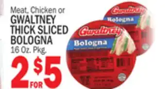 C Town GWALTNEY MEAT, CHICKEN OR THICK SLICED BOLOGNA offer