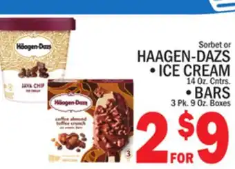 C Town HAAGEN-DAZS • ICE CREAM 14 Oz. Cntrs. BARS 3 Pk. 9 Oz. Boxes offer