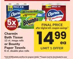 ACME Charmin Bath Tissue 12 ct. mega rolls or Bounty Paper Towels 6 ct. double plus rolls offer