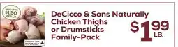 DeCicco & Sons DeCicco & Sons Naturally Chicken Thighs or Drumsticks offer
