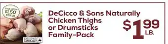 DeCicco & Sons DeCicco & Sons Naturally Chicken Thighs or Drumsticks offer