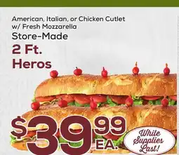 DeCicco & Sons American, Italian, or Chicken Cutlet w/ Fresh Mozzarella 2 Ft.Heros offer