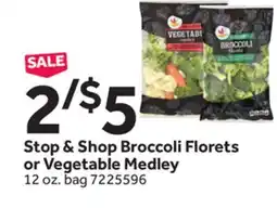 Stop&Shop Stop & Shop Broccoli Florets or Vegetable Medley offer