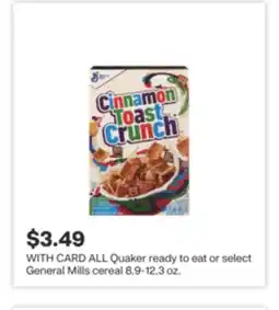 CVS ALL Quaker ready to eat or select General Mills cereal 8.9-12.3 oz offer