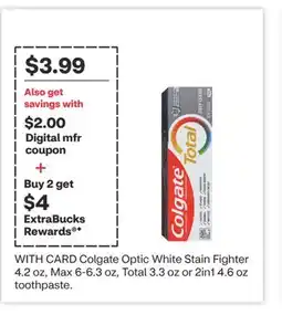 CVS Colgate Optic White Stain Fighter 4.2 oz, Max 6-6.3 oz, Total 3.3 oz or 2in1 4.6 oz toothpaste offer