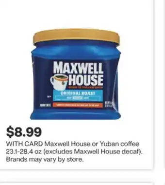 CVS Maxwell House or Yuban coffee 23.1-28.4 oz offer
