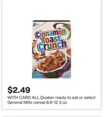 CVS ALL Quaker ready to eat or select General Mills cereal 8.9-12.3 oz offer