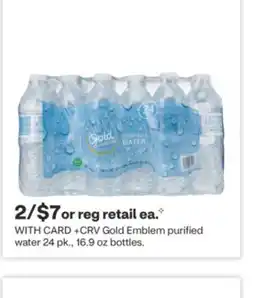 CVS Gold Emblem purified water 24 pk., 16.9 oz bottles offer