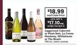 Safeway Juggernaut Cabernet or Pinot Noir, La Crema Monterey, Whitehaven or The Beach offer