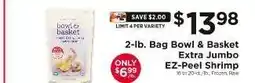 ShopRite Bowl & Basket Extra Jumbo EZ-Peel Shrimp offer