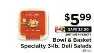 ShopRite Bowl & Basket Specialty 3-lb. Deli Salads offer