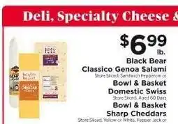 ShopRite Black Bear Classico Genoa Salami, Bowl & Basket Domestic Swiss, Bowl & Basket Sharp Cheddars offer