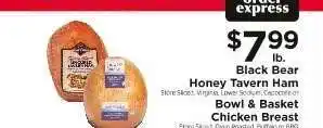 ShopRite Black Bear Honey Tavern Ham or Bowl & Basket Chicken Breast offer