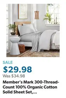 Sam's Club Member's Mark 300-Thread-Count 100% Organic Cotton Solid Sheet Set, Assorted Sizes offer