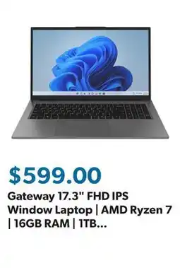 Sam's Club Gateway 17.3 FHD IPS Window Laptop | AMD Ryzen 7 | 16GB RAM | 1TB SSD | 2-Year Limited Warranty offer