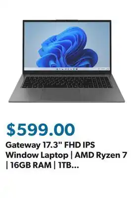Sam's Club Gateway 17.3 FHD IPS Window Laptop | AMD Ryzen 7 | 16GB RAM | 1TB SSD | 2-Year Limited Warranty offer
