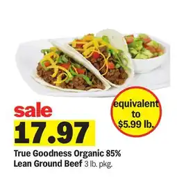 Meijer True Goodness Organic 85% Lean Ground Beef offer