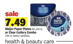 Meijer Meijer Paper Plates 64-154 ct. or Clear Cutlery Combo 144 ct offer