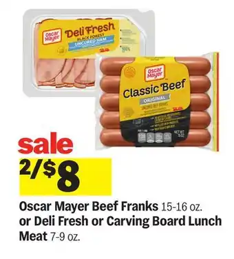 Meijer Oscar Mayer Beef Franks 15-16 oz. or Deli Fresh or Carving Board Lunch Meat 7-9 oz offer