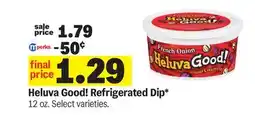 Meijer Heluva Good! Refrigerated Dip offer