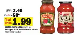 Meijer Bertolli Pasta Sauce 15-24 oz. or Ragu Kettle cooked Pasta Sauce* 24 oz offer