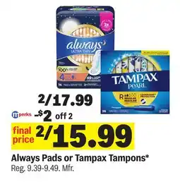 Meijer Always Pads or Tampax Tampons offer