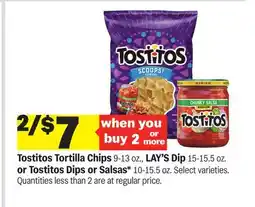 Meijer Tostitos Tortilla Chips 9-13 oz., LAY'S Dip 15-15.5 oz. or Tostitos Dips or Salsas* 10-15.5 oz offer