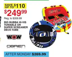 Dunham's Sports BIG BUBBA HI-VIS TOWABLE OR SUPER SCREAMER DECK TUBE offer
