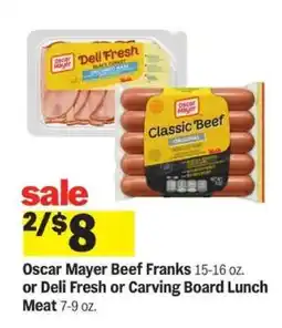 Meijer Oscar Mayer Beef Franks or Deli Fresh or Carving Board Lunch Meat offer