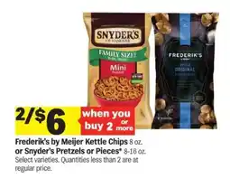Meijer Frederik's by Meijer Kettle Chips or Snyder's Pretzels or Pieces offer