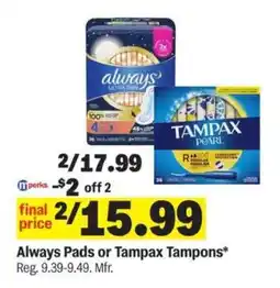 Meijer Always Pads or Tampax Tampons offer